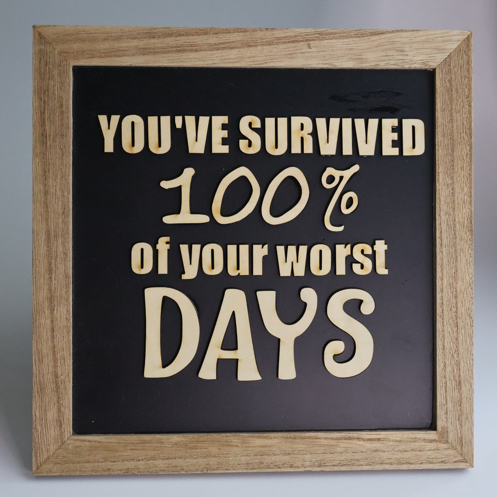 You've Survived Wooden Sign