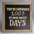 You've Survived Wooden Sign